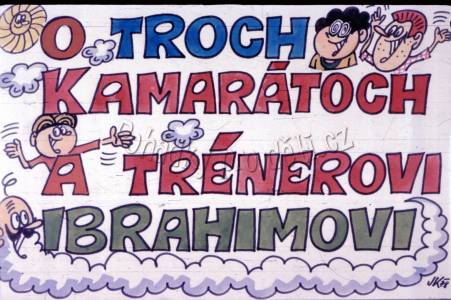 O třech kamarádech a trenéru Ibrahimovi