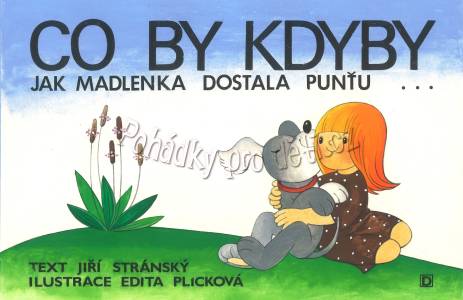 Co by kdyby…Jak Madlenka dostala Punťu
