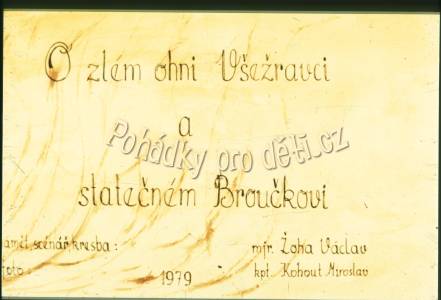 O zlém ohni Všežravci a statečném Broučkovi