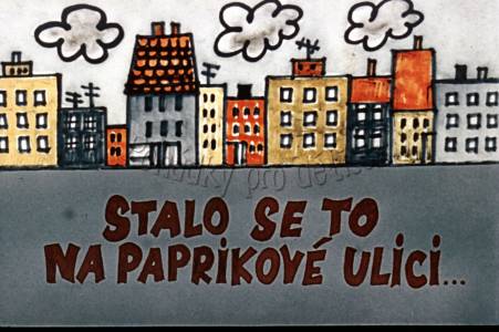 Stalo sa to na Paprikovej ulici