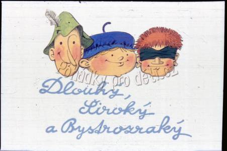 Dlhý, Široký a Bystrozraký