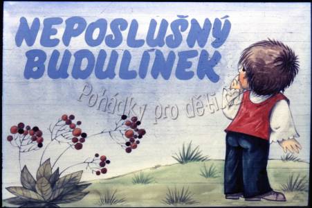 Neposlušný Budulínek