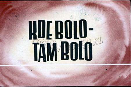 Kde bolo, tam bolo
