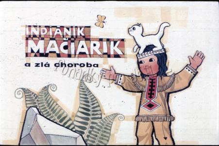 Indiánik Mačiarik a zlá choroba