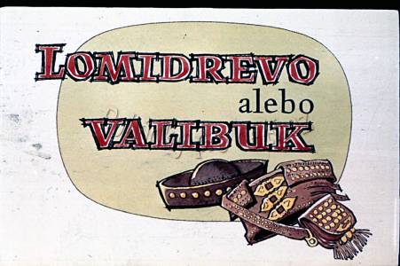 Lomidrevo nebo Valibuk