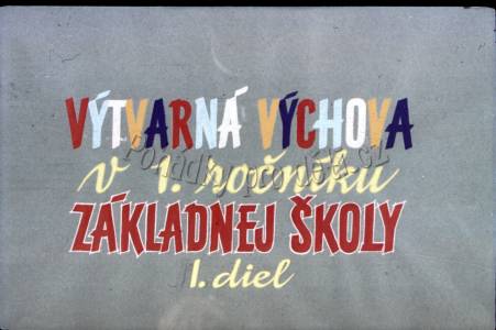 Výtvarná výchova v 1. ročníku základnej školy I. Diel