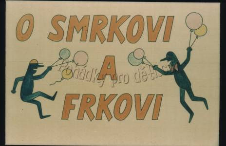 O Smrkovi a Frkovi