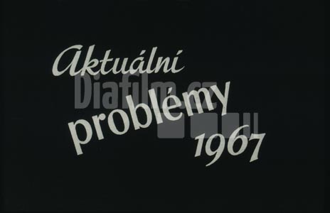 Aktuální problémy 1967